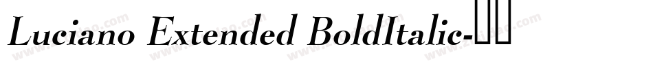 Luciano Extended BoldItalic字体转换